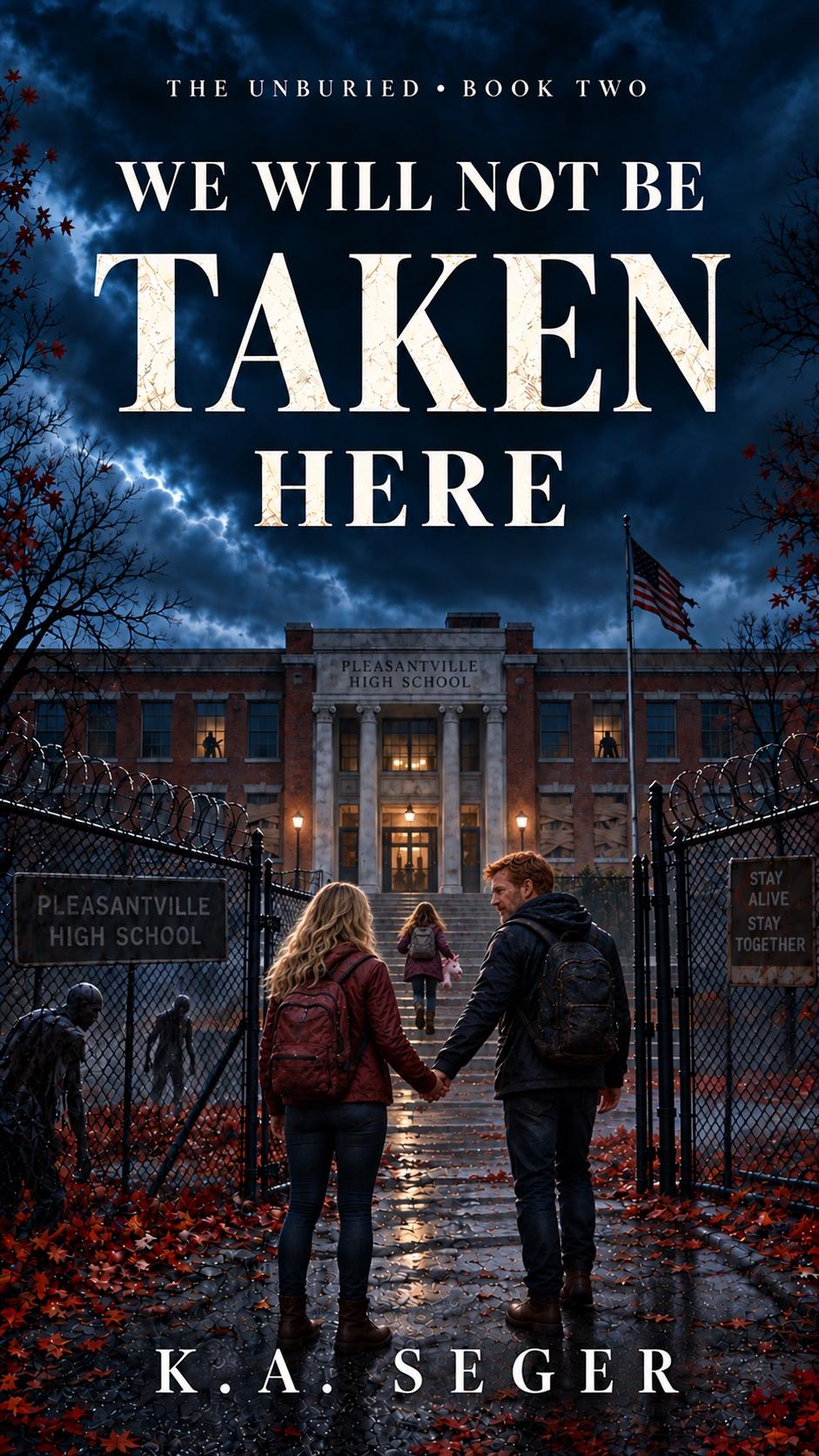 We Will Not Be Taken Here by K.A. Seger